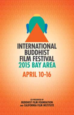 [logo for International Buddhist Film Festival 2015 Bay Area above April 10-16 co-presented by Buddhist Film Foundation and California Film Institute on an orange patterned background with center white glow]